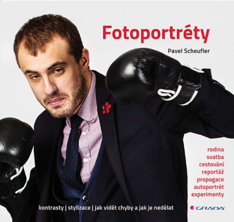 Scheufler Pavel: Fotoportréty - Kontrasty * stylizace * jak vidět chyby a jak je nedělat