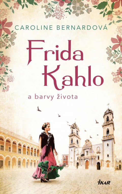 Bernard Caroline: Frida Kahlo a barvy života