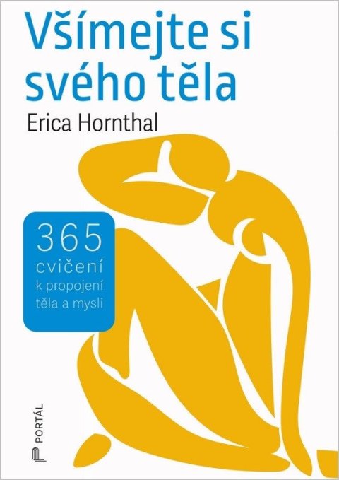 Hornthal Erica: Všímejte si svého těla - 365 cvičení k propojení těla a mysli