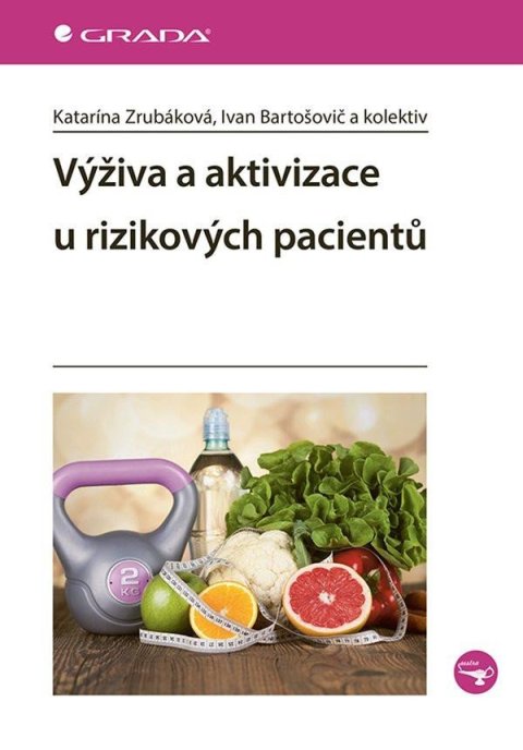 kolektiv autorů: Výživa a aktivizace u rizikových pacientů