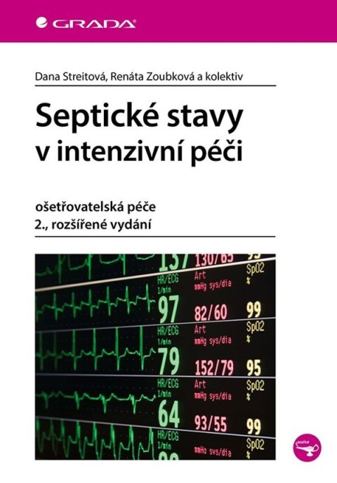 Streitová Dana: Septické stavy v intenzivní péči - ošetřovatelská péče
