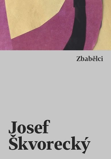 Škvorecký Josef: Zbabělci Škvorecký Josef: Zbabělci
