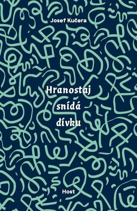Kučera Josef: Hranostaj snídá dívku Kučera Josef: Hranostaj snídá dívku