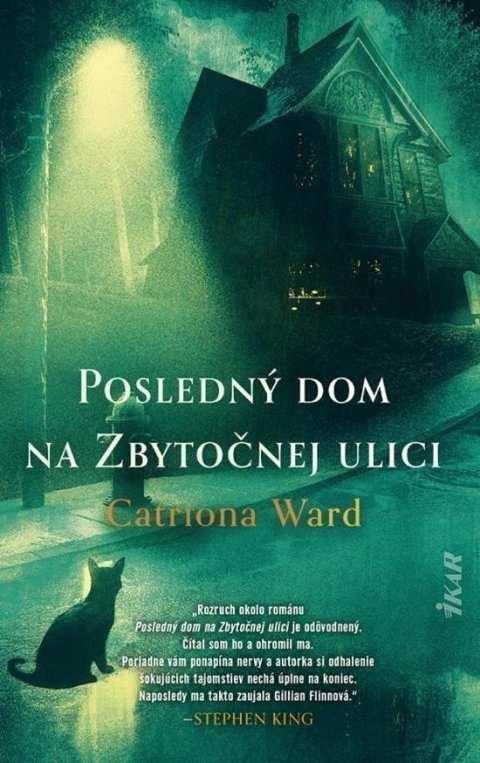 Ward Catriona: Posledný dom na Zbytočnej ulici (slovensky)