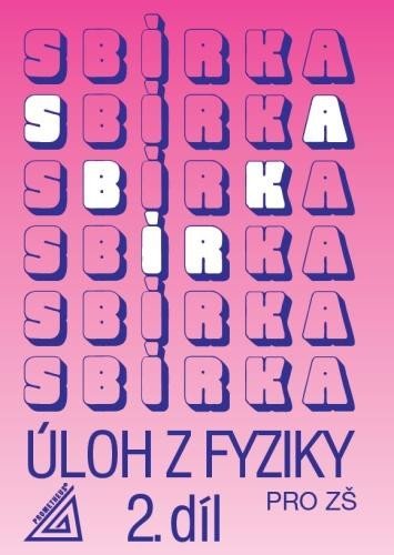 Bohuněk Jiří: Sbírka úloh z fyziky pro ZŠ, 2. díl Bohuněk Jiří: Sbírka úloh z fyziky pro ZŠ, 2. díl