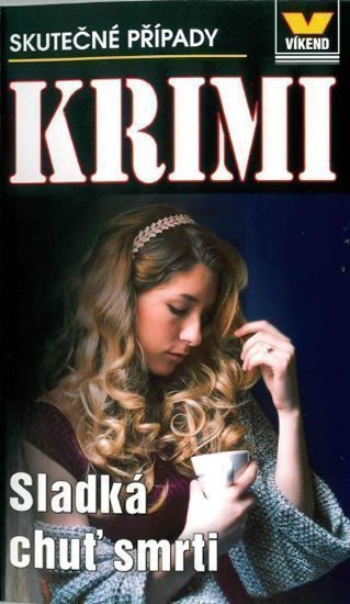 kolektiv autorů: Sladká chuť smrti - Krimi 4/17