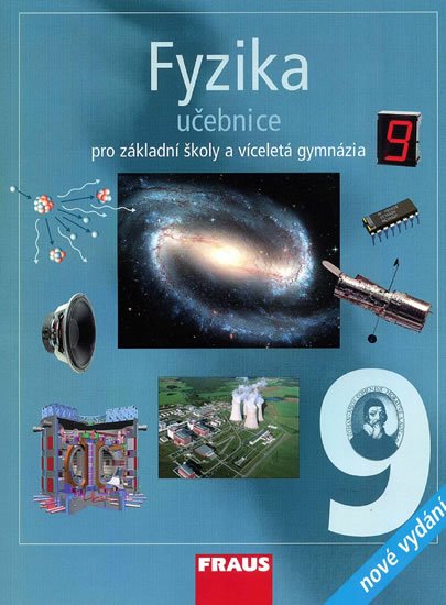 Rauner Karel a kolektiv: Fyzika 9 pro ZŠ a víceletá gymnázia - Učebnice Rauner Karel a kolektiv: Fyzika 9 pro ZŠ a víceletá gymnázia - Učebnice