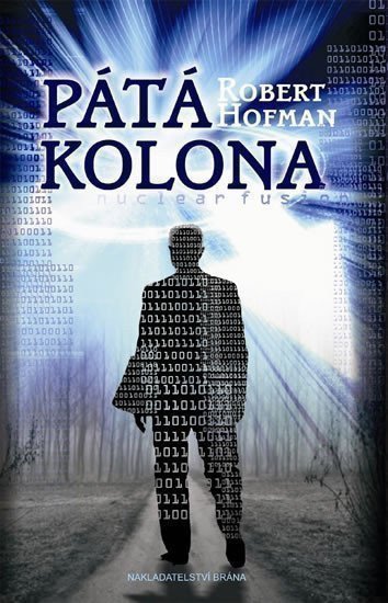 Hofman Robert: Pátá kolona
