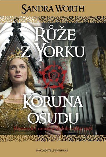 Worth Sandra: Růže z Yorku - Koruna osudu