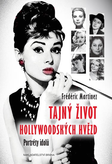 Martinez Frédéric: Tajný život hollywoodských hvězd - Portréty idolů