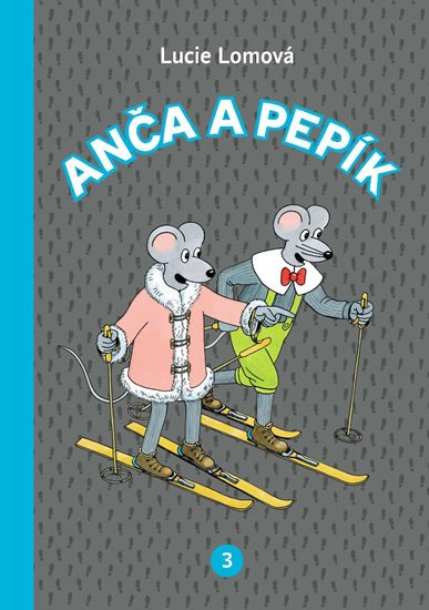 Lomová Lucie: Anča a Pepík 3 - komiks