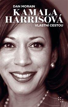 Morain Dan: Kamala Harrisová - Vlastní cestou