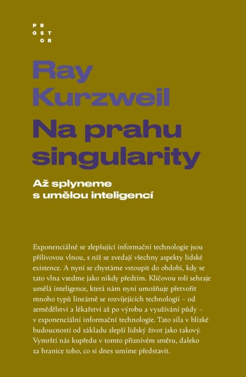 Kurzweil Ray: Na prahu singularity - Až splyneme s umělou inteligencí