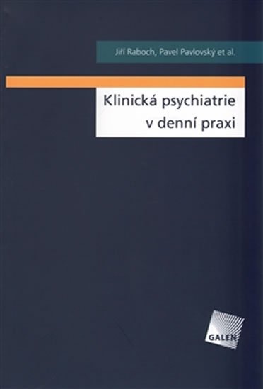 Raboch Jiří: Klinická psychiatrie v praxi