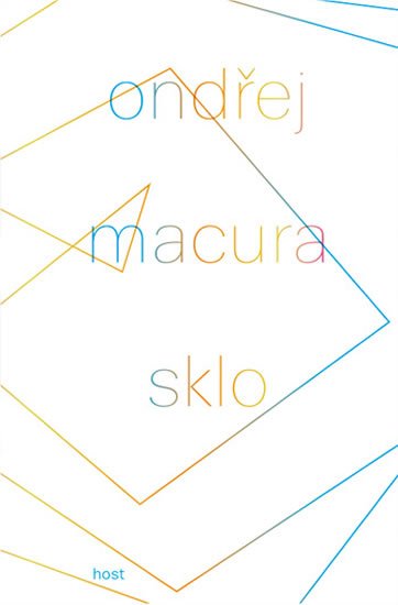 Macura Ondřej: Sklo Macura Ondřej: Sklo