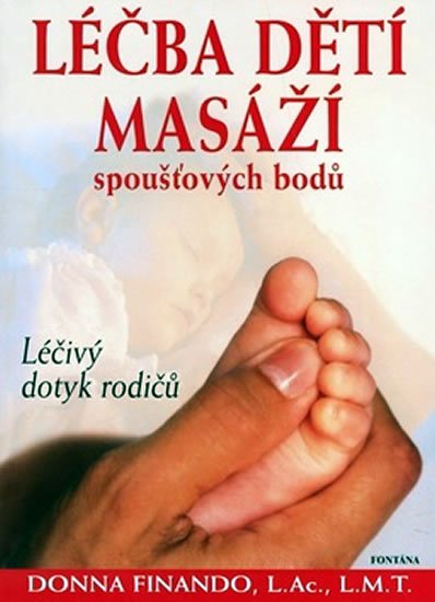 Finando Donna: Léčba dětí masáží spoušťových bodů Finando Donna: Léčba dětí masáží spoušťových bodů
