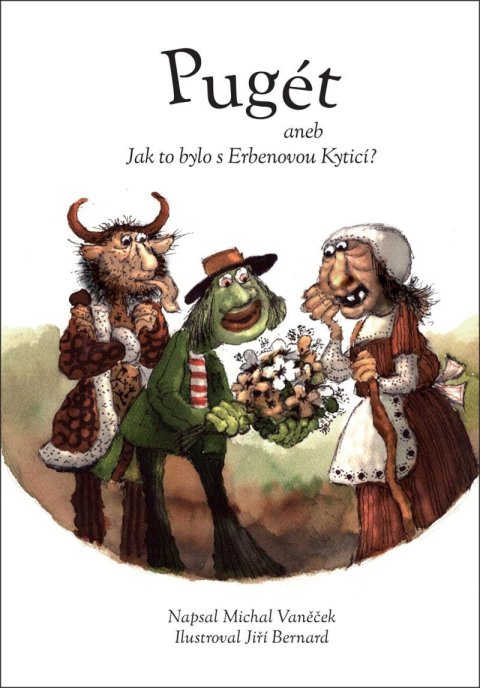 Vaněček Michal: Pugét aneb Jak to bylo s Erbenovou Kyticí? Vaněček Michal: Pugét aneb Jak to bylo s Erbenovou Kyticí?