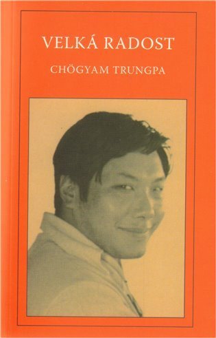 Trungpa Chögyam: Velká radost