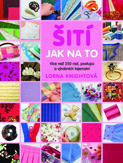 Knightová Lorna: Šití - Jak na to