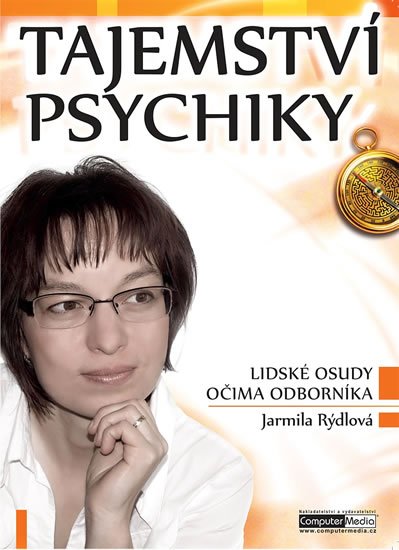 Rýdlová Jarmila: Tajemství psychiky - Lidské osudy očima odborníka Rýdlová Jarmila: Tajemství psychiky - Lidské osudy očima odborníka