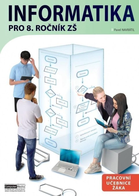 Navrátil Pavel: Informatika pro 8. ročník ZŠ - Pracovní učebnice žáka