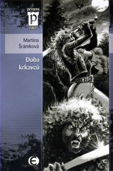 Šrámková Martina: Doba krkavců (Edice Pevnost) Šrámková Martina: Doba krkavců (Edice Pevnost)