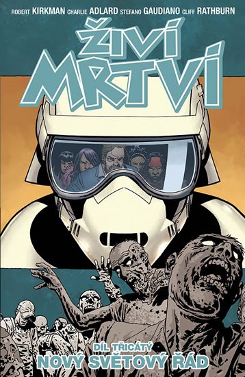 Kirkman Robert: Živí mrtví 30 - Nový řád Kirkman Robert: Živí mrtví 30 - Nový řád