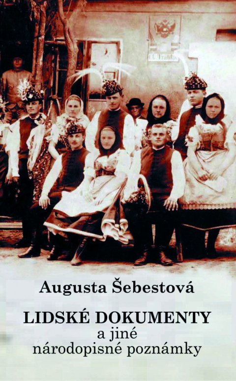 Šebestová Augusta: Lidské dokumenty a jiné národopisné poznámky