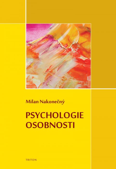 Nakonečný Milan: Psychologie osobnosti