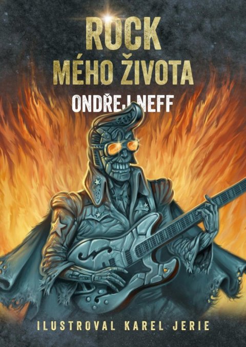 Neff Ondřej: Rock mého života Neff Ondřej: Rock mého života