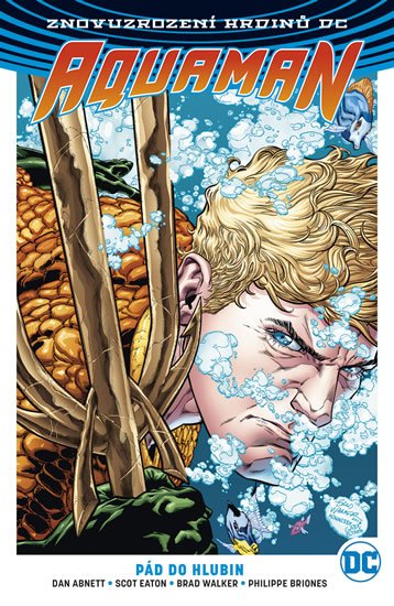 Abnett Dan: Aquaman 1 - Pád do hlubin Abnett Dan: Aquaman 1 - Pád do hlubin