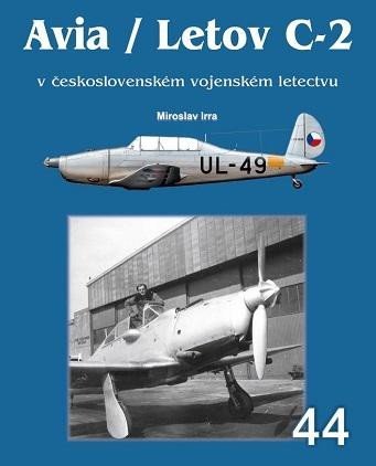 Irra Miroslav: Avia/Letov C-2 v československém vojenském letectvu Irra Miroslav: Avia/Letov C-2 v československém vojenském letectvu