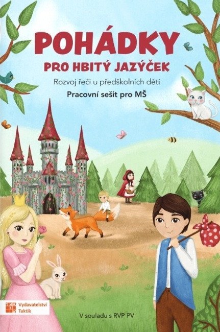 : Pohádky pro hbitý jazýček - Rozvoj řeči u předškolních dětí