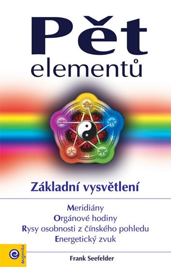 Seefelder Frank: Pět elementů - Základní vysvětlení Seefelder Frank: Pět elementů - Základní vysvětlení