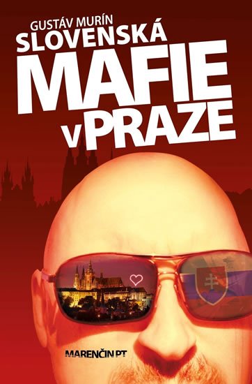 Murín Gustáv: Slovenská mafie v Praze