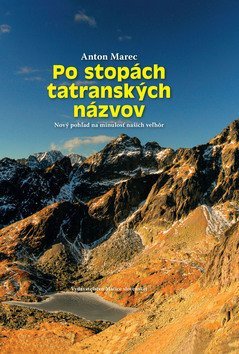 Marec Anton: Po stopách tatranských názvov