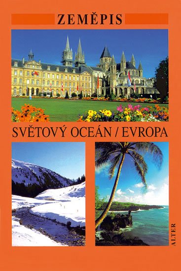 kolektiv autorů: Zeměpis - Světový oceán / Evropa kolektiv autorů: Zeměpis - Světový oceán / Evropa