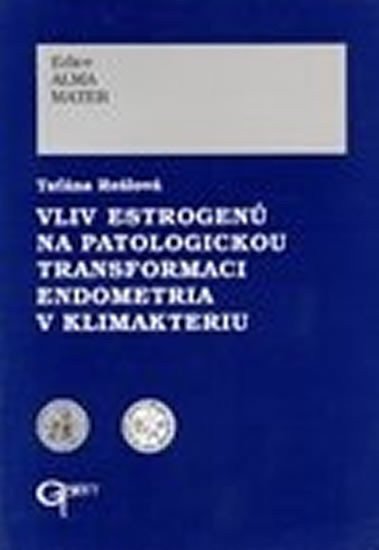 Rešlová Taťána: Vliv estrogenů na patologickou transformaci endometria v klimakteriu