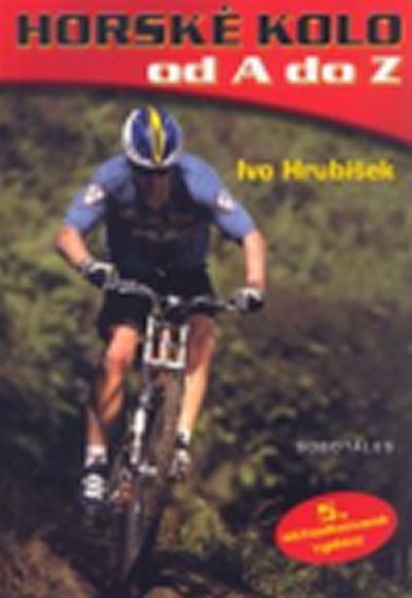 Hrubíšek Ivo: Horské kolo od A do Z