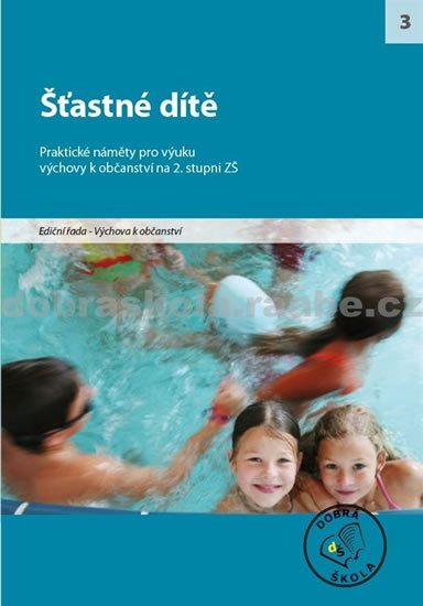 kolektiv autorů: Štastné dítě kolektiv autorů: Štastné dítě