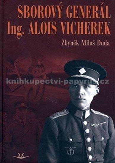 Duda Miloš: Sborový generál Ing. Alois Vicherek