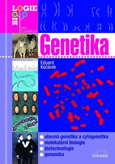 Kočárek Eduard: Genetika Kočárek Eduard: Genetika
