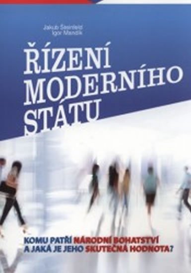 Mandík Igor: Řízení moderního státu Mandík Igor: Řízení moderního státu