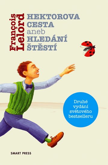Lelord Francois: Hektorova cesta aneb Hledání štěstí
