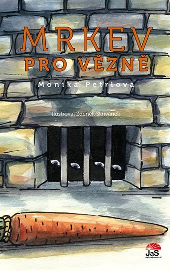 Petrlová Monika: Mrkev pro vězně Petrlová Monika: Mrkev pro vězně