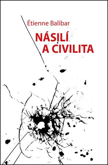 Balibar Étienne: Násilí a civilita