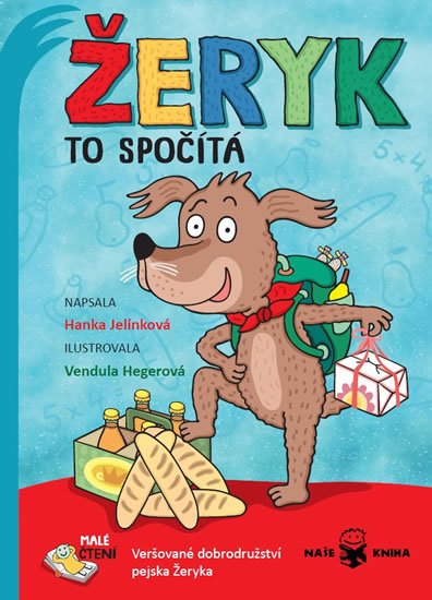 Jelínková Hanka: Žeryk to spočítá - Veršované dobrodružství pejska Žeryka Jelínková Hanka: Žeryk to spočítá - Veršované dobrodružství pejska Žeryka