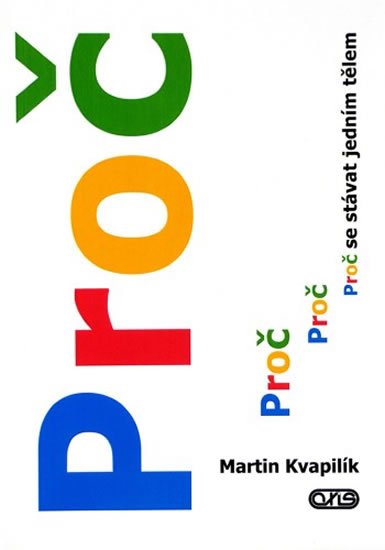 Kvapilík Martin: Proč se stávat jedním tělem