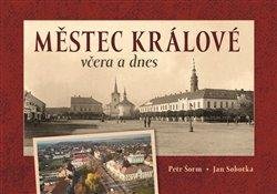 Šustr Milan: Městec Králové včera a dnes Šustr Milan: Městec Králové včera a dnes