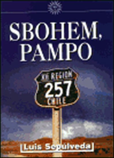Sepúlveda Luis: Sbohem, pampo